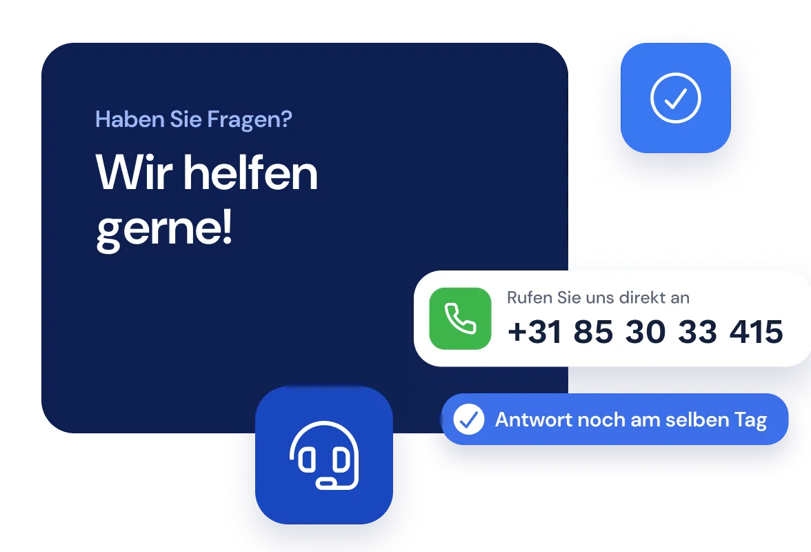 Karte mit „Haben Sie Fragen? Wir helfen gerne!“, der Telefonnummer +31 85 30 33 415 und „Antwort noch am selben Tag“