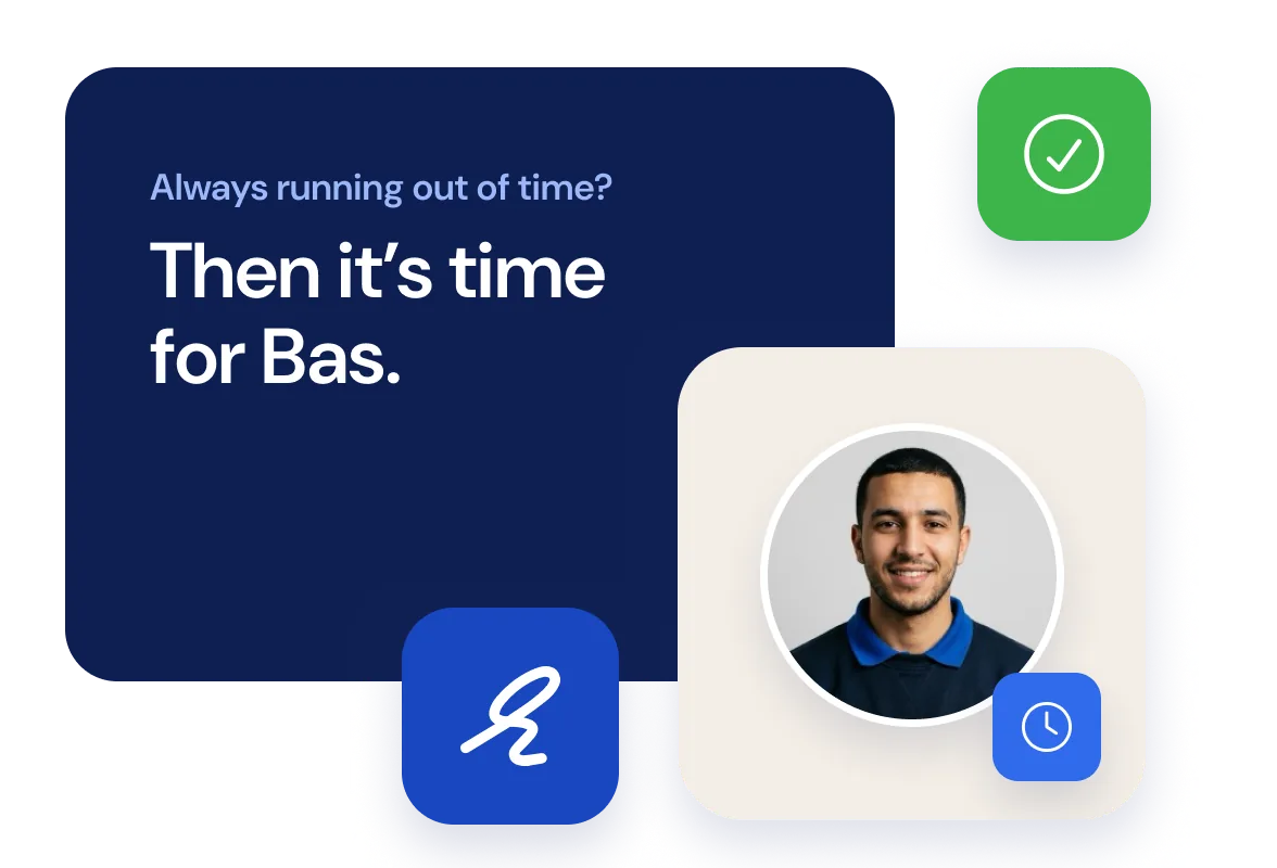 Always running out of time? Then it’s time for Bas. With a mover from the team