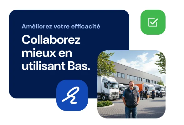 Bloc de texte sur mieux collaborer avec Bas, entrepreneur devant sa flotte